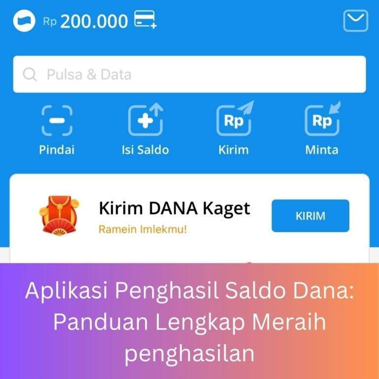 Aplikasi Penghasil Saldo Dana Panduan Lengkap Meraih Penghasilan